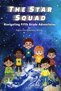 The Star Squad: Navigating Fifth Grade Adventures