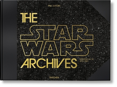 The Star Wars Archives. 1977-1983 - Duncan, Paul