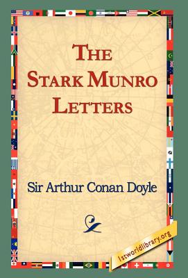 The Stark Munro Letters - Doyle, Arthur Conan, Sir, and 1stworld Library (Editor)
