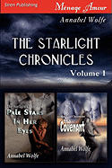 The Starlight Chronicles, Volume 1 [ Pale Stars in Her Eyes: The Covenant ]