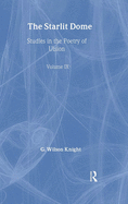 The Starlight Dome: Studies in the Poetry of Vision