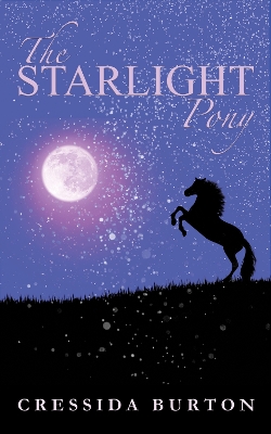 The Starlight Pony - Burton, Cressida