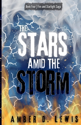 The Stars Amid the Storm - Lewis, Amber D