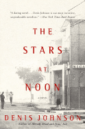 The Stars at Noon - Johnson, Denis