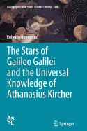 The Stars of Galileo Galilei and the Universal Knowledge of Athanasius Kircher