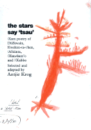 The Stars Say 'Tsau': /Xam Poetry of Dia!kwain, Kweiten-Ta-//Ken, /A!kunta, Han#kass'o, and //Kabbo
