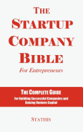 The Startup Company Bible for Entrepreneurs