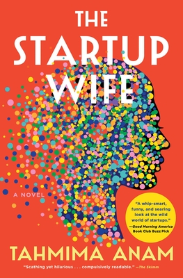 The Startup Wife - Anam, Tahmima