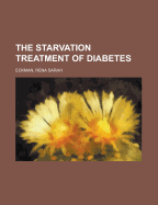 The Starvation Treatment of Diabetes