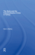 The State and the Industrialization Crisis in Turkey