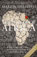 The State of Africa: A History of the Continent Since Independence