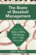 The State of Baseball Management: Decision-Making in the Best and Worst Teams, 1993-2003