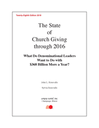 The State of Church Giving Through 2016: What Do Denominational Leaders Want to Do with $368 Billion More a Year?