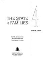 The State of Families 4: Family, Employment & Reconstruction - Policy Based on What Works - Curtis, Lynn A