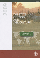 The State of Food and Agriculture 2009: Livestock in the Balance