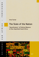 The State of the Nation: Businification of Political and Rhetoric in Post-Apartheid South Africa Volume 60