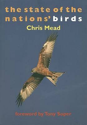 The State of the Nation's Birds - Mead, Chris