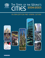 The State of the World's Cities 2004/5: Globalization and Urban Culture - Un-Habitat