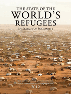 The State of the World's Refugees 2012: In Search of Solidarity