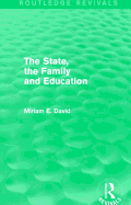 The State, the Family and Education (Routledge Revivals)