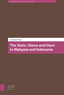 The State, Ulama and Islam in Malaysia & Indonesia