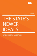 The State's Newer Ideals