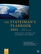 The Statesman's Yearbook 2011: The Politics, Cultures and Economies of the World