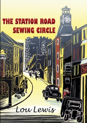 The Station Road Sewing Circle - Lewis, Lou
