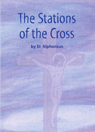The Stations of the Cross - St.Liguori, Alfonso Maria de',