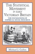 The Statistical Movement in Early Victorian Britain: The Foundations of Empirical Social Research