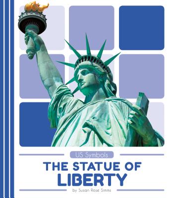 The Statue of Liberty - Simms, Susan Rose