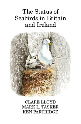 The Status of Seabirds in Britain and Ireland - Lloyd, Clare, and Tasker, Mark L., and Partridge, Ken