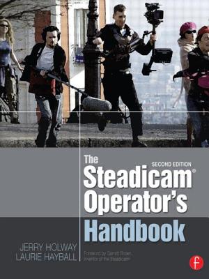 The Steadicam(r) Operator's Handbook - Holway, Jerry, and Hayball, Laurie