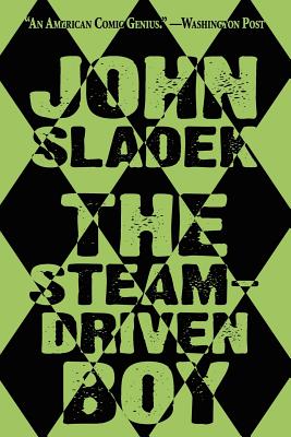 The Steam-Driven Boy - Sladek, John