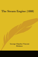 The Steam Engine (1888)