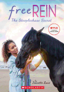 The Steeplechase Secret (Free Rein #1): Volume 1