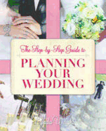 The Step-by-Step Guide To Planning Your Wedding