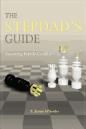 The Stepdad's Guide: Resolving Family Conflict