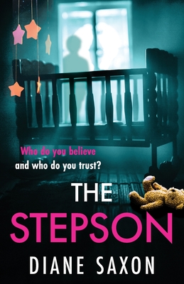 The Stepson: A completely addictive psychological thriller from Diane Saxon - Saxon, Diane, and Worthing, Charlotte (Read by)