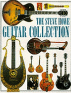 The Steve Howe Guitar Collection - Bacon, Tony, and Howe, Steve, and Cooper, Roger (Volume editor)