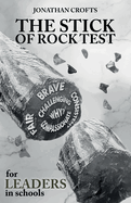The Stick of Rock Test: for Leaders in Schools