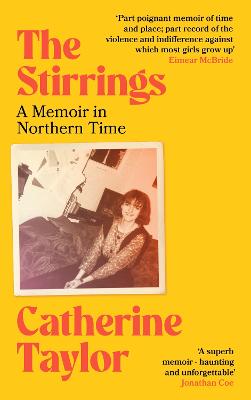 The Stirrings: A Memoir in Northern Time - Taylor, Catherine