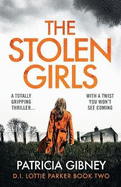 The Stolen Girls: A Totally Gripping Thriller with a Twist You Won't See Coming