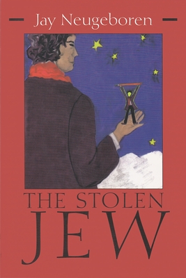 The Stolen Jew - Neugeboren, Jay