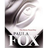 The Stone Faced Boy - Fox, Paula, and Fox