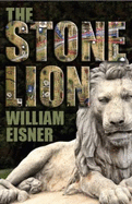 The Stone Lion - Eisner, William