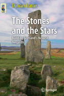 The Stones and the Stars: Building Scotland's Newest Megalith