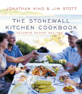 The Stonewall Kitchen Cookbook: Favorite Pantry Recipes - King, Jonathan, and Stott, Jim
