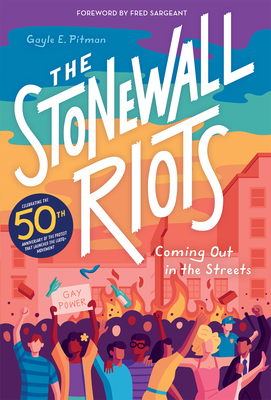 The Stonewall Riots: Coming Out in the Streets - Pitman, Gayle E