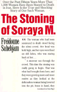 The Stoning of Soraya M. - Sahebjam, Freidoune, and Sahebjam, Friedoune, and Seaver, Richard (Translated by)